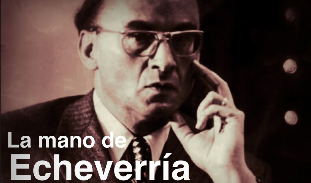 La mano de&nbsp;Echeverría